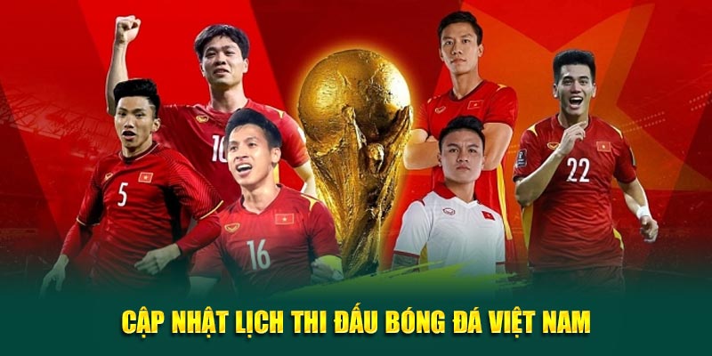 Cập nhật lịch thi đấu bóng đá nước nhà