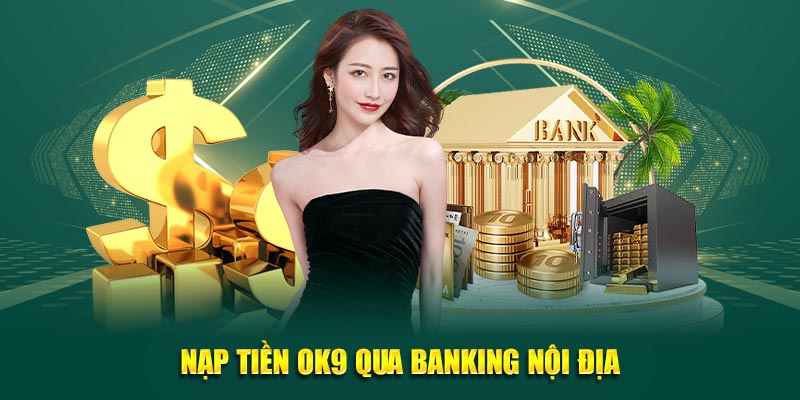 Nạp tiền OK9 qua banking nội địa